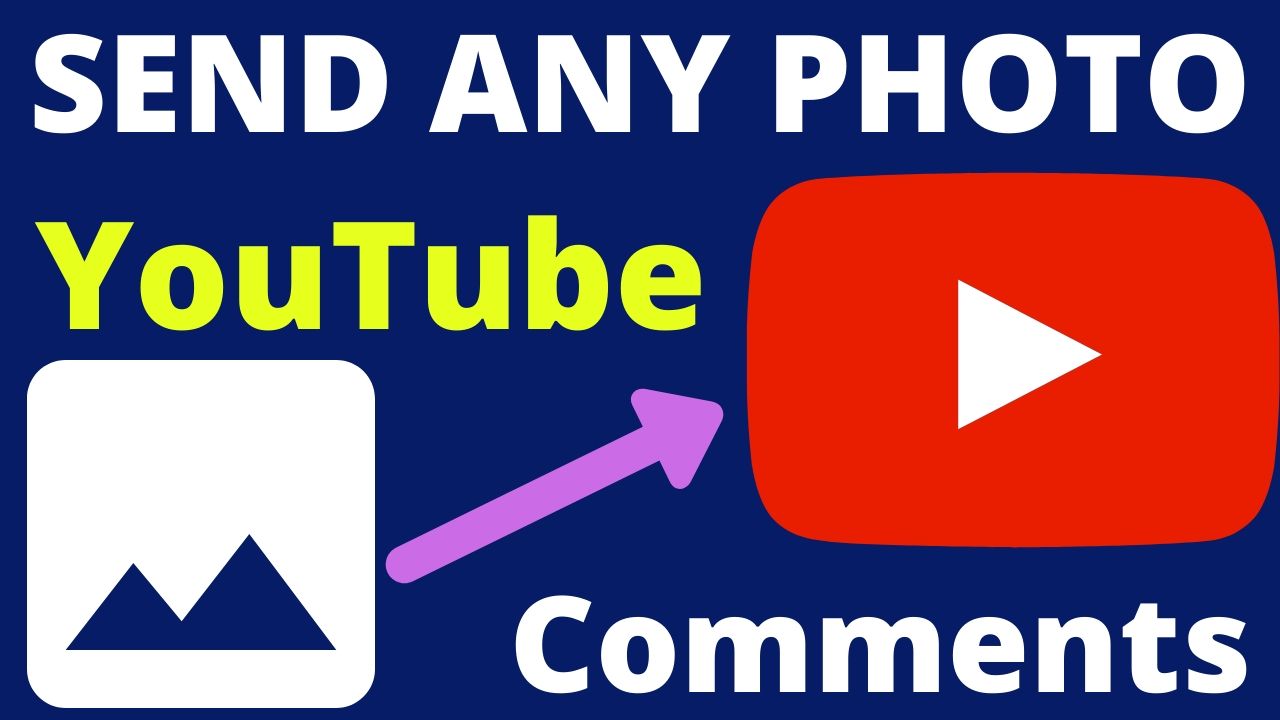 How to Send Pictures in YouTube Comments Box 2022