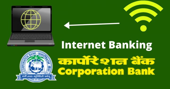 Corporation Bank Net Banking Login, Registration & Use – Full Guide