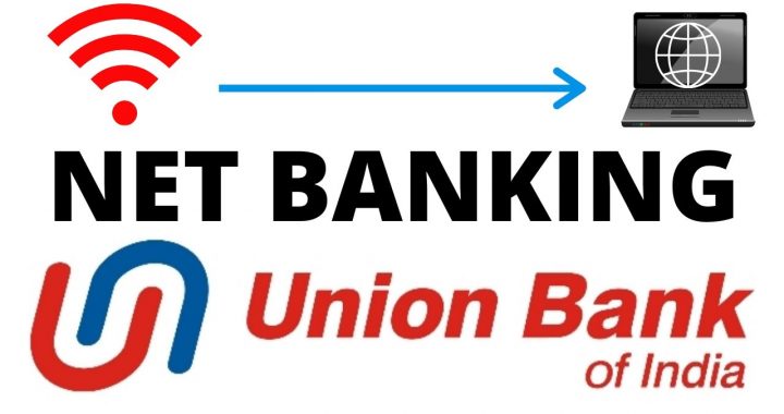 Union Bank Net Banking Login, Registration & Use – Full Guide