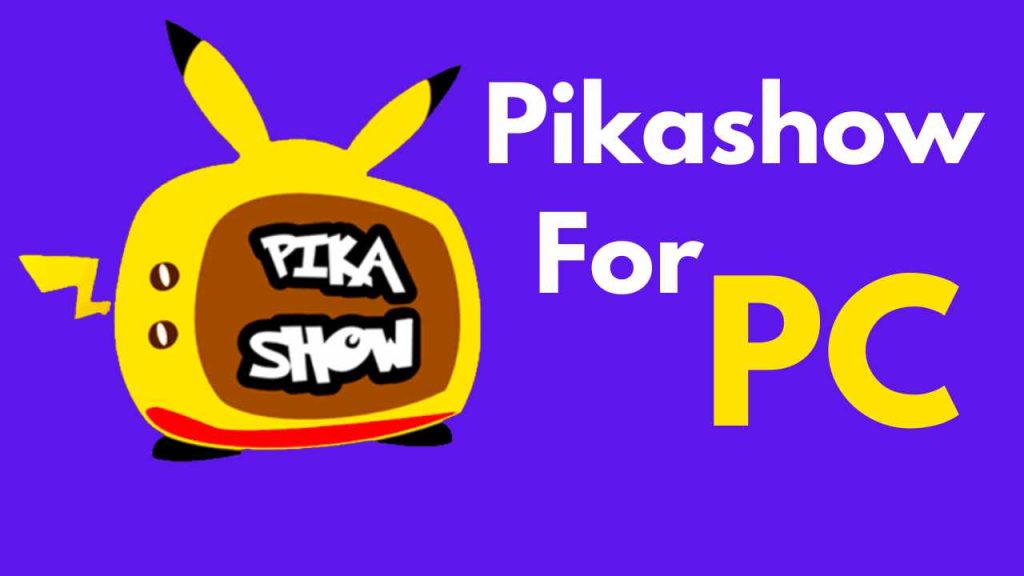 Pikashow for pc